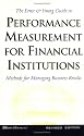The Ernst & Young Guide to Performance Measurement For Financial Institutions: Methods for Managing Business Results Revised Edition