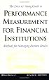 The Ernst & Young Guide to Performance Measurement For Financial Institutions: Methods for Managing Business Results Revised Edition
