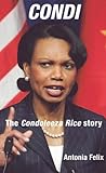 Condi : the Condoleezza Rice story