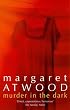 Murder in the Dark: Short Fictions and Prose Poems