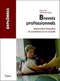 Brevets professionnels : Expression francaise et ouverture sur le monde