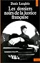 Les Dossiers noirs de la justice fran�aise