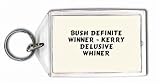 Bush Definite Winner - Kerry Delusive Whiner Keychain