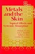 Metals and the Skin: Topical Effects and Systemic Absorption