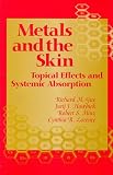 Metals and the Skin: Topical Effects and Systemic Absorption