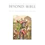 Beyond the Bible: Moving from Scripture to Theology