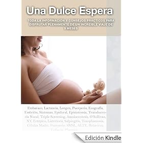 Una Dulce Espera. Libro de Embarazo. Consejos prácticos para disfrutar del embarazo semana a semana.