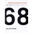 From Revolution to Ethics: May 1968 and Contemporary French Thought by Julian Bourg