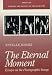 Book The Eternal Moment: Essays on the Photographic Image (Aperture Writers & Artists on Photography)