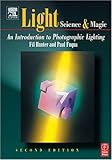 Light - Science and Magic, Second Edition: An Introduction to Photographic Lighting