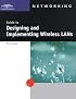 Guide to Designing and Implementing Wireless LANs