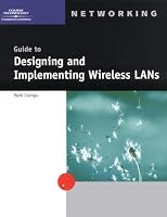 Guide to Designing and Implementing Wireless LANs