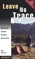 Leave No Trace: Minimum Impact Outdoor Recreation