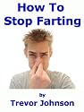 How To Stop Farting