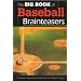 The Big Book of Baseball Brainteasers