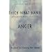 Anger: Wisdom for Cooling the Flames