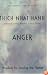 Anger: Wisdom for Cooling the Flames