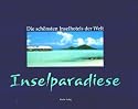 Inselparadiese: Die schönsten Inselhotels der Welt