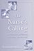 Nurse's Calling: A Christian Spirituality for Caring for the Sick