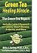 Green Tea Healing Miracle