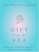 Gift from the Sea: 50th Anniversary Edition by Anne Morrow Lindbergh