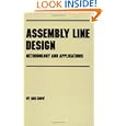 Assembly Line Design (Manufacturing Engineering and Materials Processing) by We-Min Chow