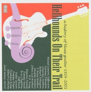 CD-Charts  Search : Hellhounds on Their Trail: History of Blues Guitar 1924-2001