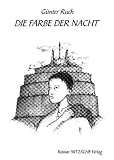 Die Farbe der Nacht: Fantasy Roman - G&uuml;nter Ruch
