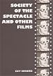 Society of the Spectacle and Other Films
