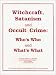 Witchcraft, Satanism & Occult Crime: Who's Who & What's What, a Manual of Reference Materials for the Professional Investigator