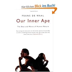 Our Inner Ape: The Best and Worst of Human Nature