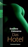 Das Hotel: Erotischer Roman - Susanna Calaverno