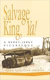 Salvage King, Ya