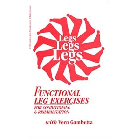 Legs, Legs, Legs, Functional Leg Exercises for Conditioning & Rehabilitation [VHS]