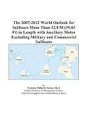 The 2007-2012 World Outlook for Sailboats More Than 12.0 M (39.03 Ft) in Length with Auxiliary Motor Excluding Military and Commercial Sailboats