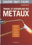 Travail et assemblage des m�taux