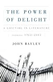 The Power of Delight: A Lifetime in Literature