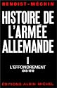 Histoire de l'armée allemande, tome 1 (I) : l'effondrement 1918-1919