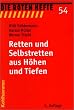 Die Roten Hefte, Bd.54, Retten und Selbstretten aus H�hen und Tiefen