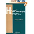 Hippocrates' Latin American Legacy: Humoral Medicine in the New World (Theory and Practice in Medical Anthropology and... by George M Foster