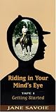 Click for more about Jane Savoie: Riding In Your Mind