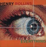 Revue Henry Rollins  / Everything