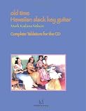 Old Time Hawaiian Slack Key Guitar: Complete Tablature for the CD