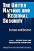 The United Nations and Regional Security: Europe and Beyond