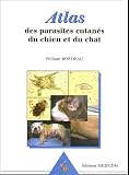 Atlas des parasites cutanes du chien et du chat