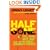 Half Gone: Oil, Gas, Hot Air and the Global Energy Crisis