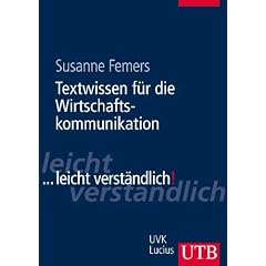 Textwissen f�r die Wirtschaftskommunikation (...leicht verst�ndlich)