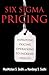 Six Sigma Pricing: Improving Pricing Operations to Increase Profits