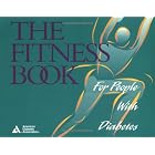 The Fitness Book: For People With Diabetes by  American Diabetes Association