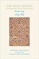 The Holy Qur'an: Translations of Selected Verses (Islamic Texts Society Books)